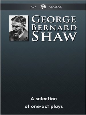cover image of George Bernard Shaw - A Selection of One-Act Plays